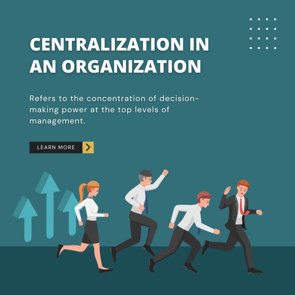 Centralization in an Organization, centralized organization