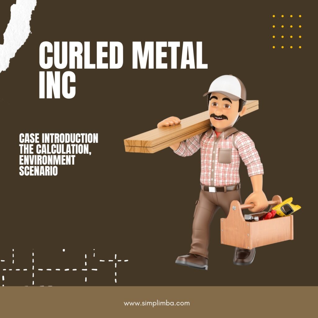 curled metal inc case study solution