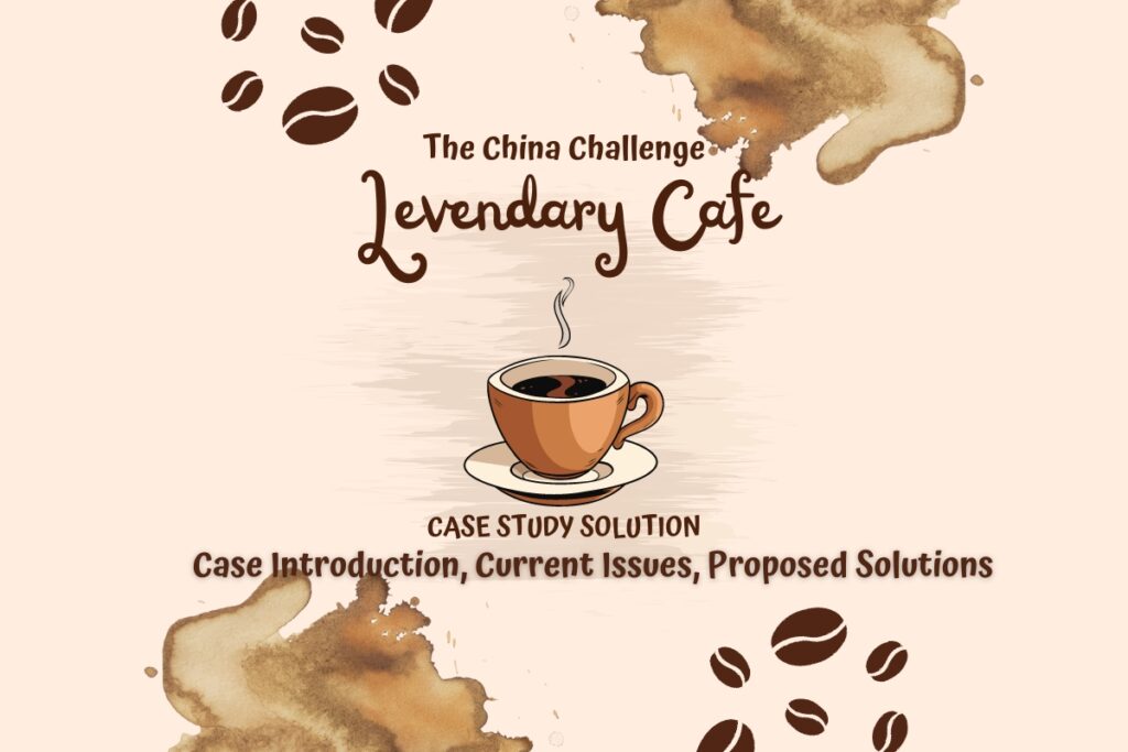 Levendary Cafe Case Study Solution