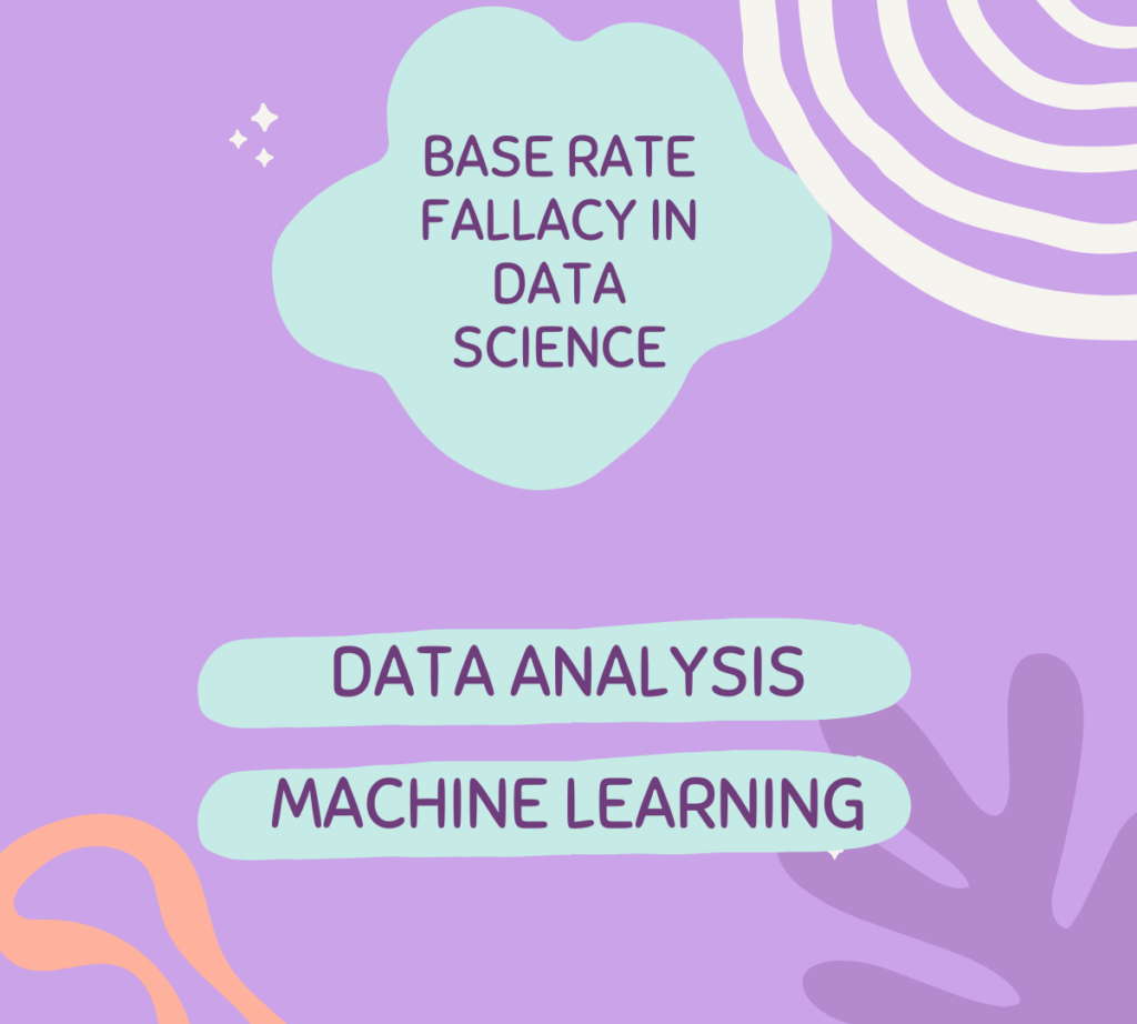 Base rate fallacy in data science 1200 × 1080 px