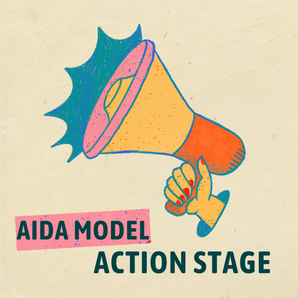 AIDA Model: Action Stage