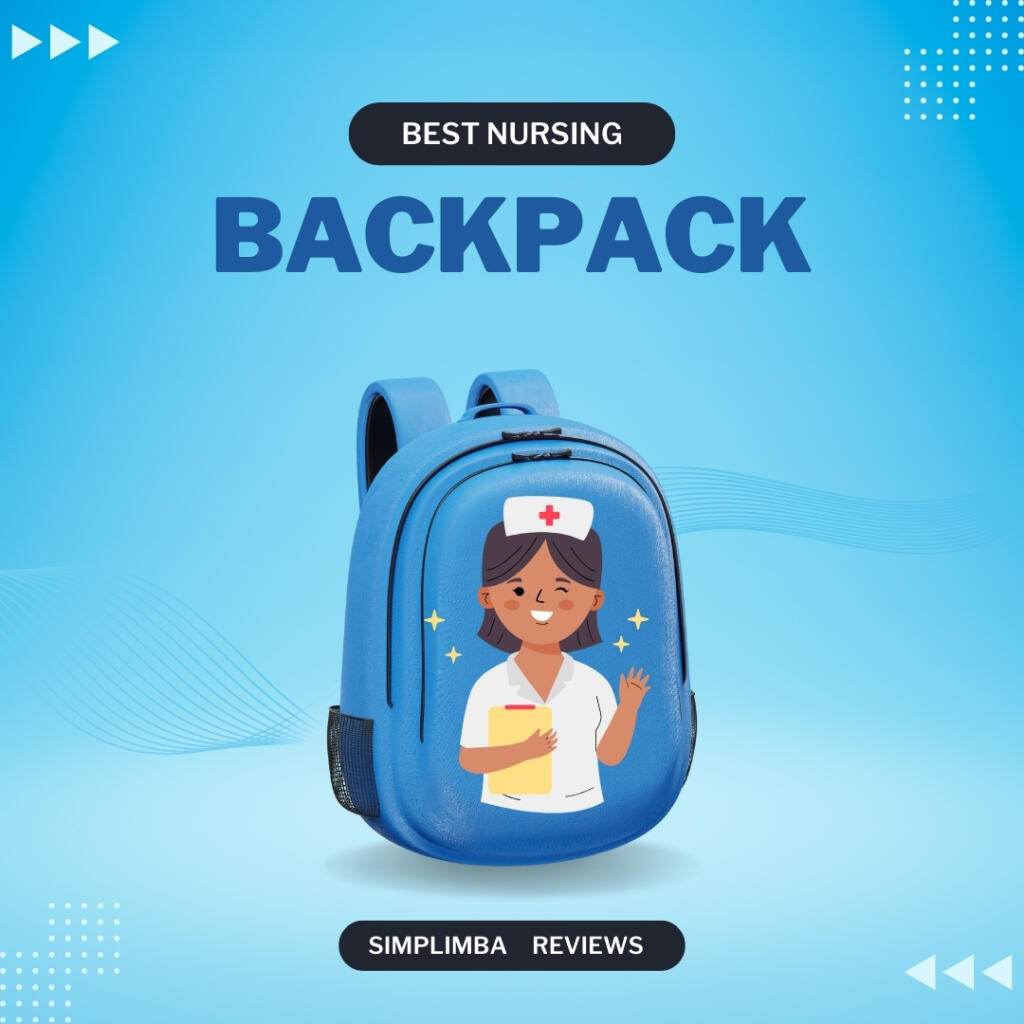 Best Nursing Backpacks for Students